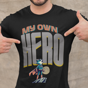 My Own Hero - Motivational Shirt for Men | Gym Discipline Tee | ADHD & Anxiety Support | Empowerment Apparel